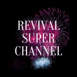 Revival Super Channel