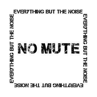 EVERYTHINGBUTTHENOISE